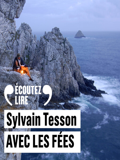 Title details for Avec les fées by Sylvain Tesson - Available